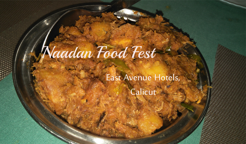 Naadan Food Fest - East Avenue Hotels