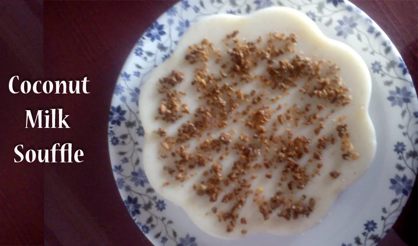 Coconut Milk Souffle - Cooking Revived