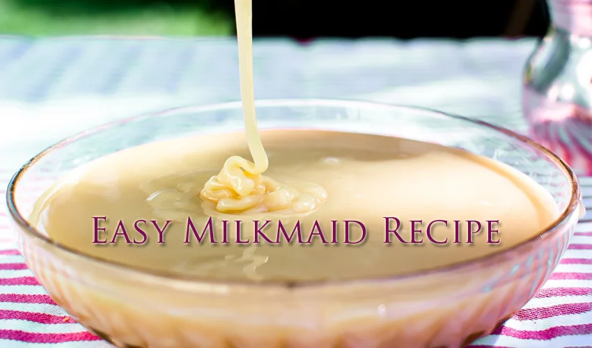 Easy Milkmaid at Home - Cooking Revived